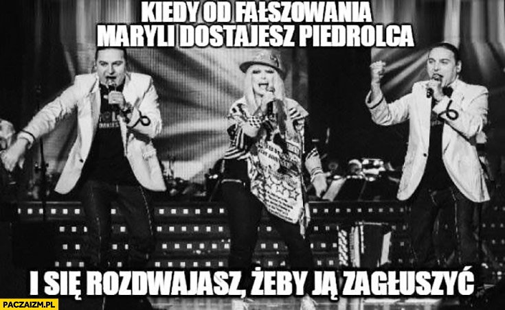 
    Bracia Golec Uorkiestra kiedy od fałszowania Maryli Rodowicz dostajesz pierdolca i się rozdwajasz żeby ją zagłuszyć