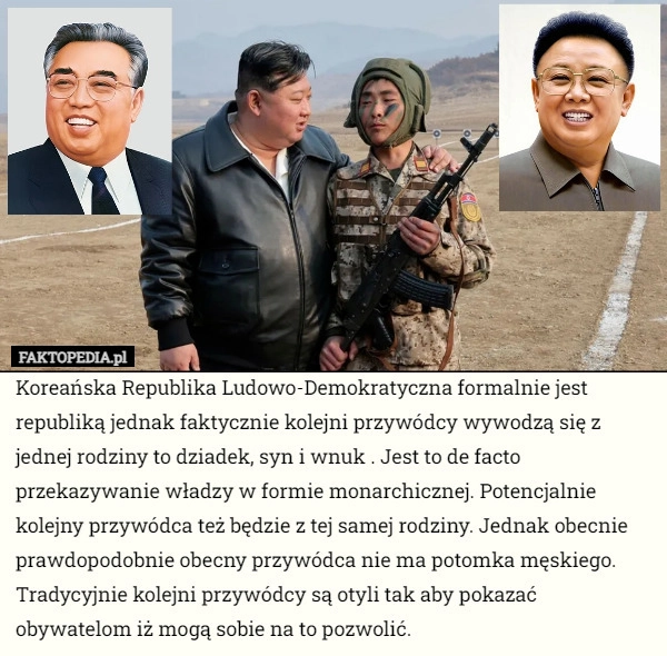 
    Koreańska Republika Ludowo-Demokratyczna formalnie jest republiką jednak