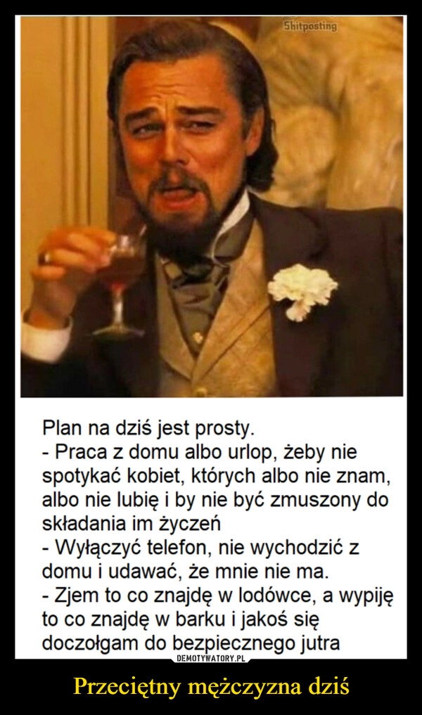 
    Przeciętny mężczyzna dziś