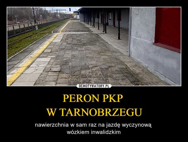 
    PERON PKP 
W TARNOBRZEGU