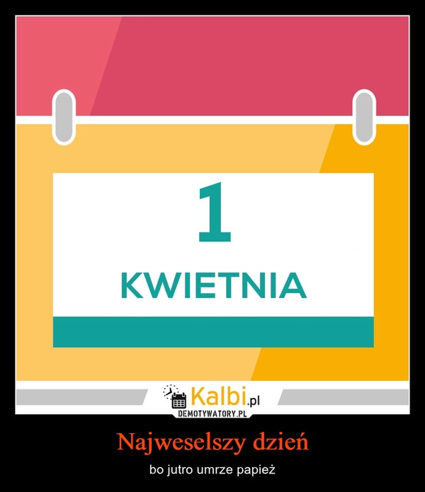 
    Najweselszy dzień