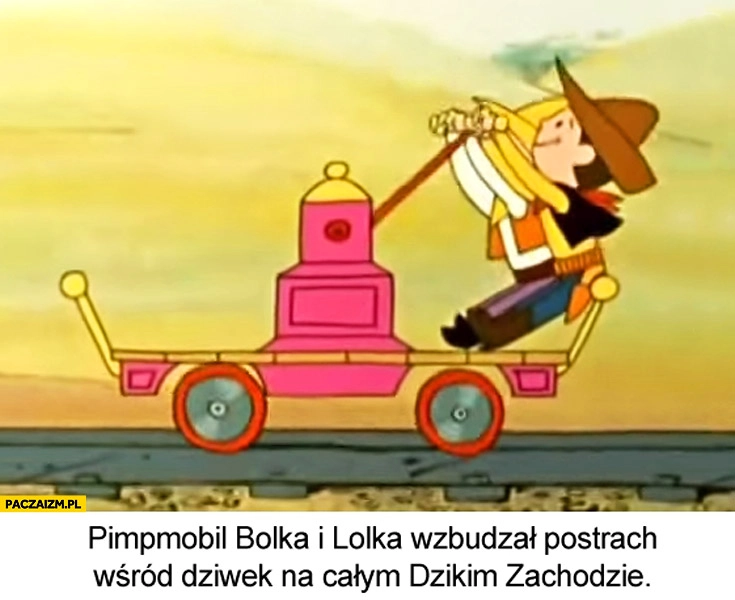 
    Pimpmobil Bolka i Lolka wzbudzał postrach na całym dzikim zachodzie