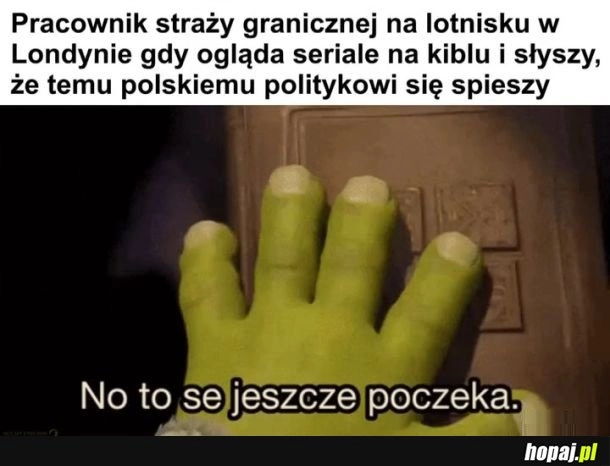 
    No to se jeszcze poczeka
