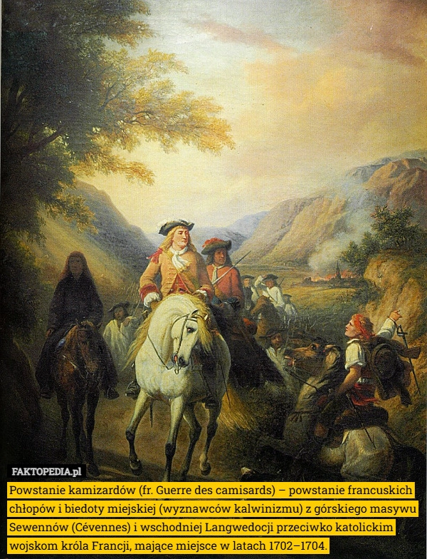 
    Powstanie kamizardów (fr. Guerre des camisards) – powstanie francuskich