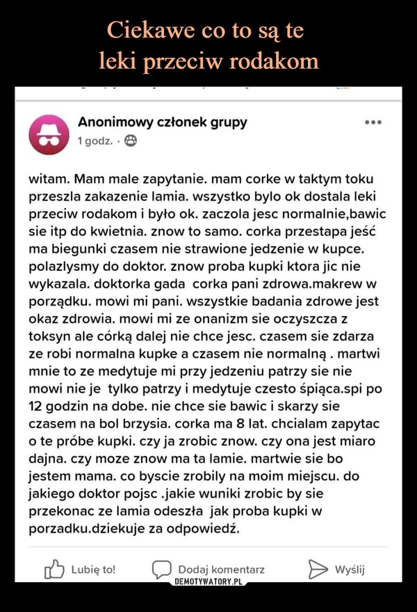 
    Ciekawe co to są te 
leki przeciw rodakom