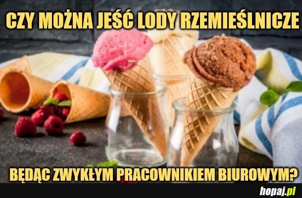 
    Lody rzemieślnicze.