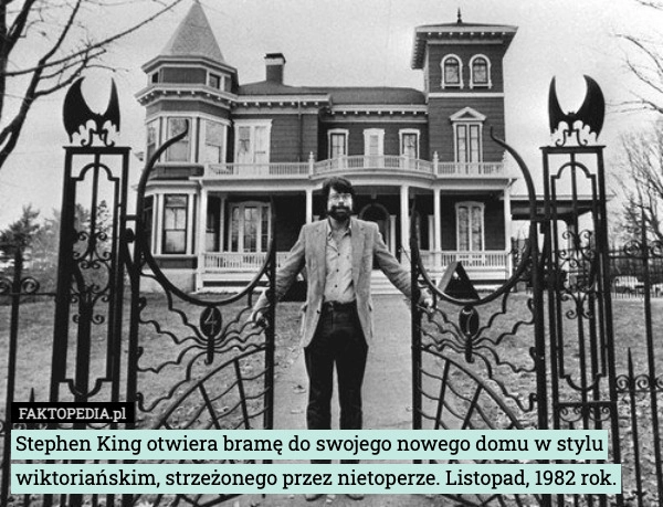 
    Stephen King otwiera bramę do swojego nowego domu w stylu wiktoriańskim,