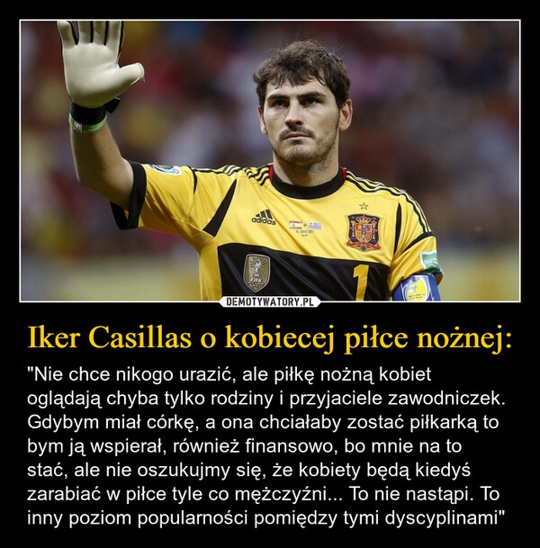 
    Iker Casillas o kobiecej piłce nożnej: