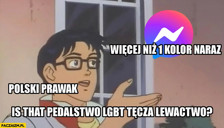 
    Logo messenger więcej niż 1 kolor naraz polski prawak czy to pedalstwo LGBT tęcza lewactwo
