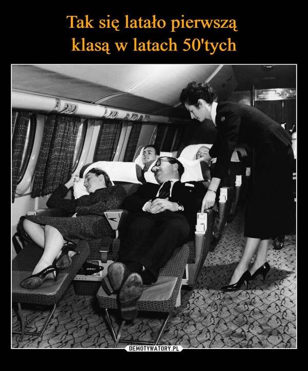 
    Tak się latało pierwszą
klasą w latach 50'tych 