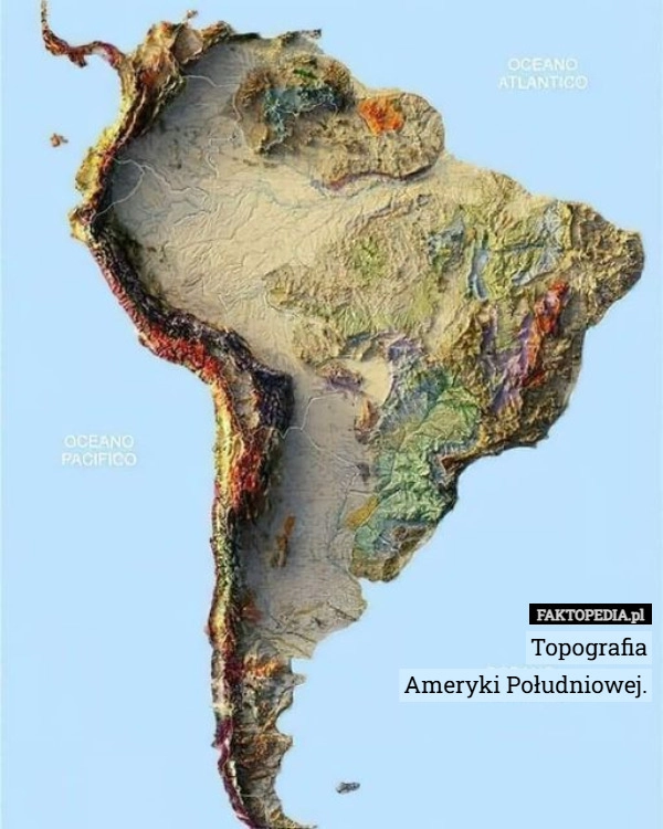 
    Topografia
Ameryki Południowej.