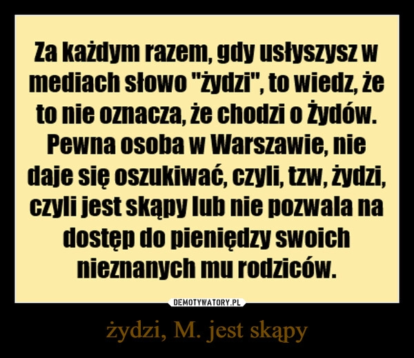 
    żydzi, M. jest skąpy