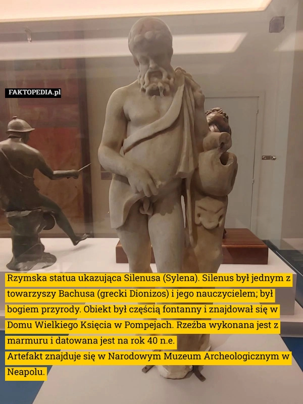 
    Rzymska statua ukazująca Silenusa (Sylena). Silenus był jednym