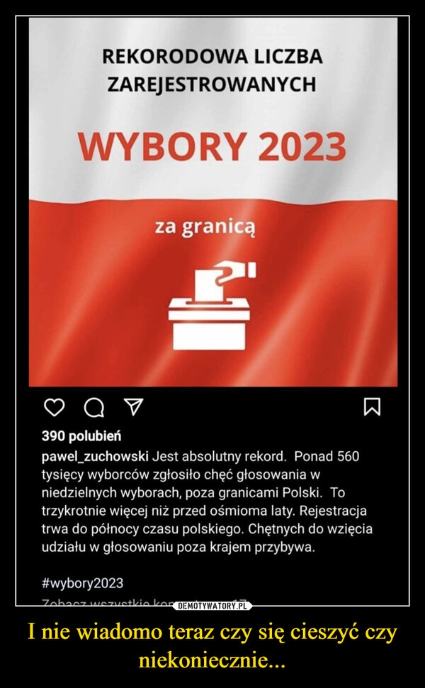 
    I nie wiadomo teraz czy się cieszyć czy niekoniecznie...