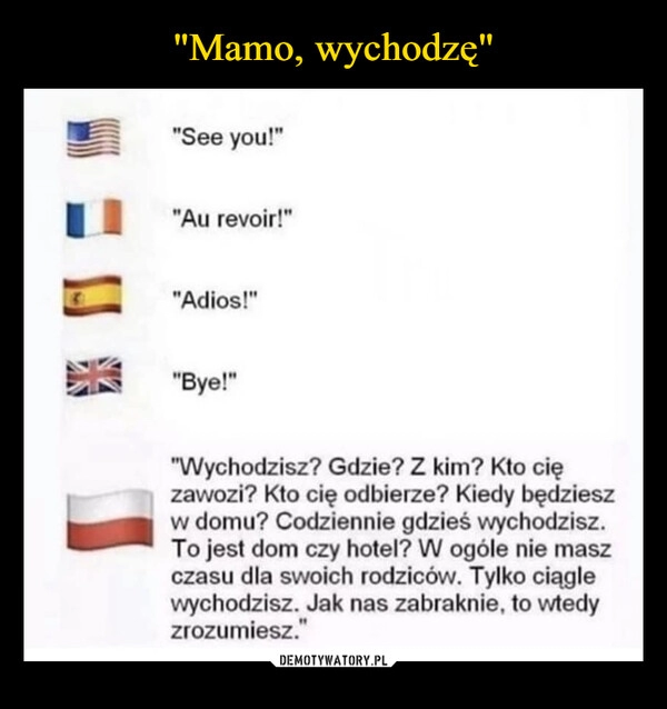 
    "Mamo, wychodzę"