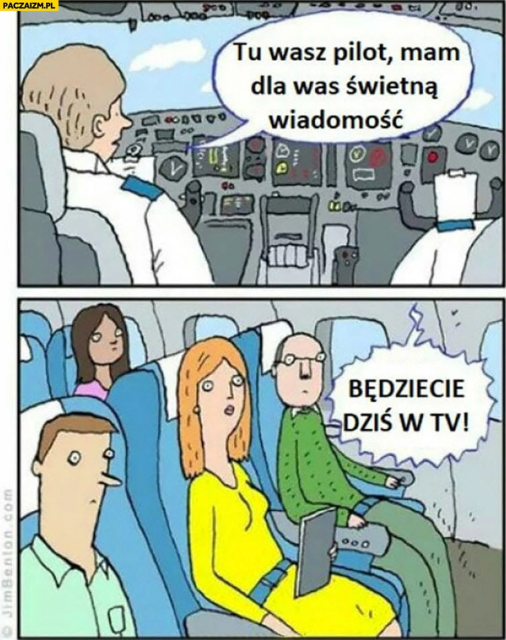 
    Tu wasz pilot mam dla was świetną wiadomość będziecie dziś w telewizji