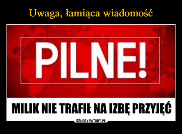 
    Uwaga, łamiąca wiadomość