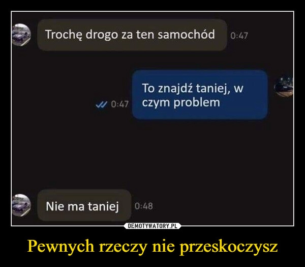 
    Pewnych rzeczy nie przeskoczysz