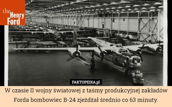 
    W czasie II wojny światowej z taśmy produkcyjnej zakładów Forda bombowiec