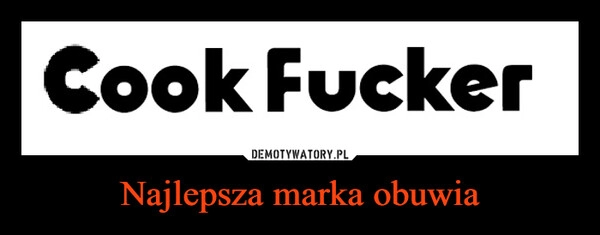 
    Najlepsza marka obuwia