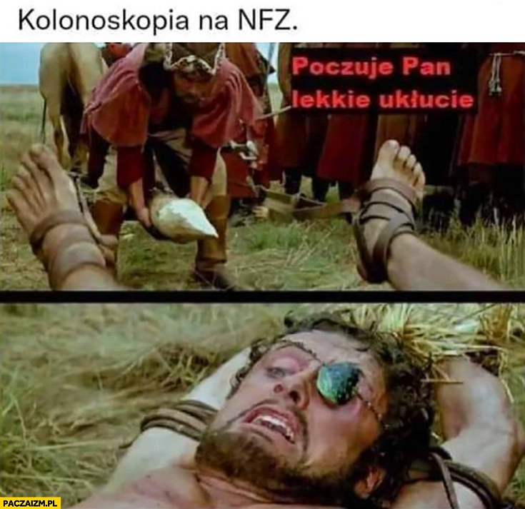 
    Kolonoskopia na NFZ jak nabijanie na pal poczuje pan lekkie ukłucie