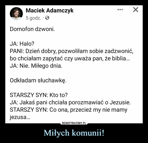 
    Miłych komunii!