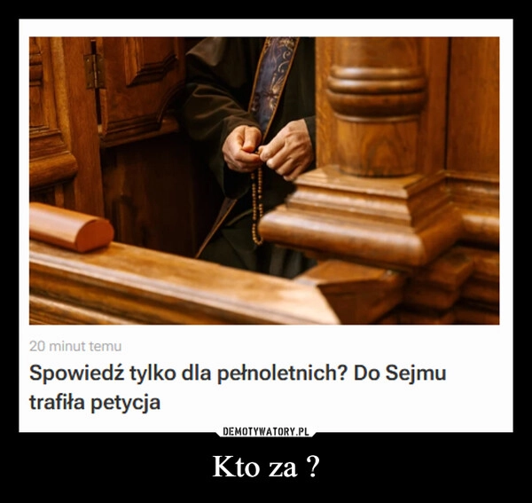 
    Kto za ?