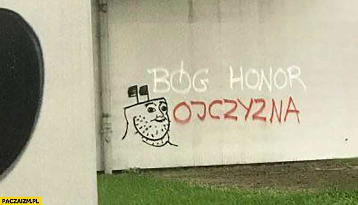 
    Bóg honor ojczyzna upośledzony rysunek na murze