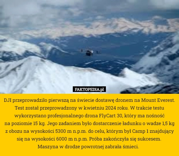 
    DJI przeprowadziło pierwszą na świecie dostawę dronem na Mount Everest.