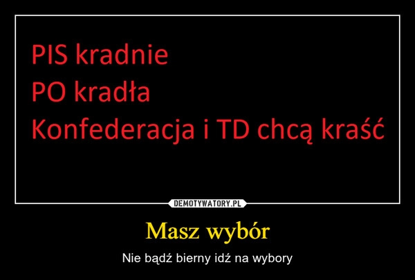 
    Masz wybór