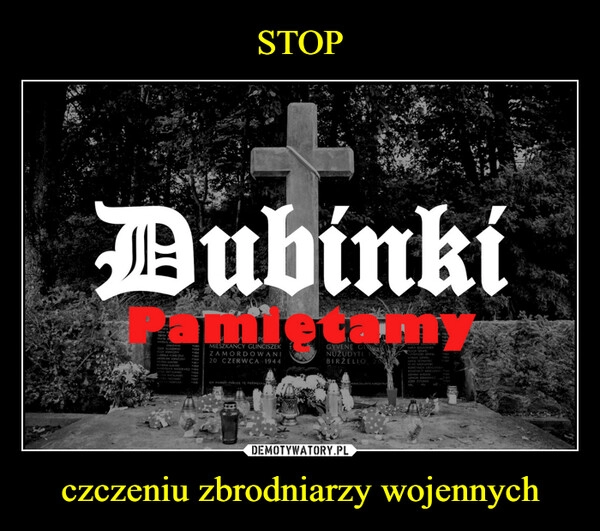 
    STOP czczeniu zbrodniarzy wojennych