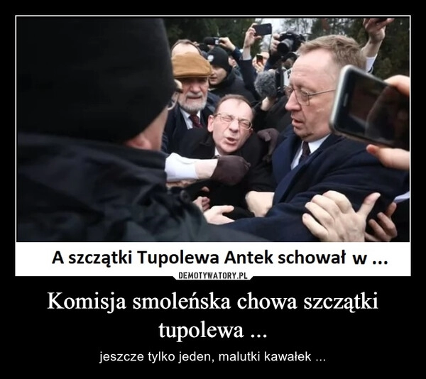 
    Komisja smoleńska chowa szczątki tupolewa ...