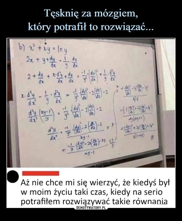 
    Tęsknię za mózgiem,
który potrafił to rozwiązać...