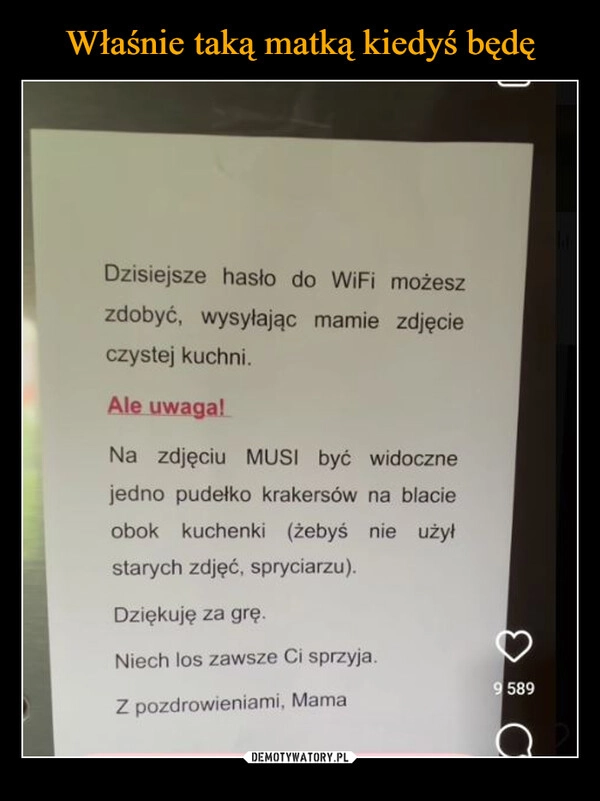 
    Właśnie taką matką kiedyś będę