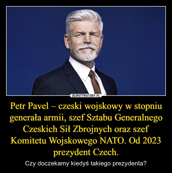 
    Petr Pavel – czeski wojskowy w stopniu generała armii, szef Sztabu Generalnego Czeskich Sił Zbrojnych oraz szef Komitetu Wojskowego NATO. Od 2023 prezydent Czech.