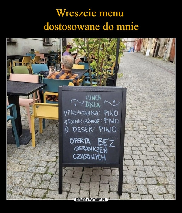 
    Wreszcie menu 
dostosowane do mnie