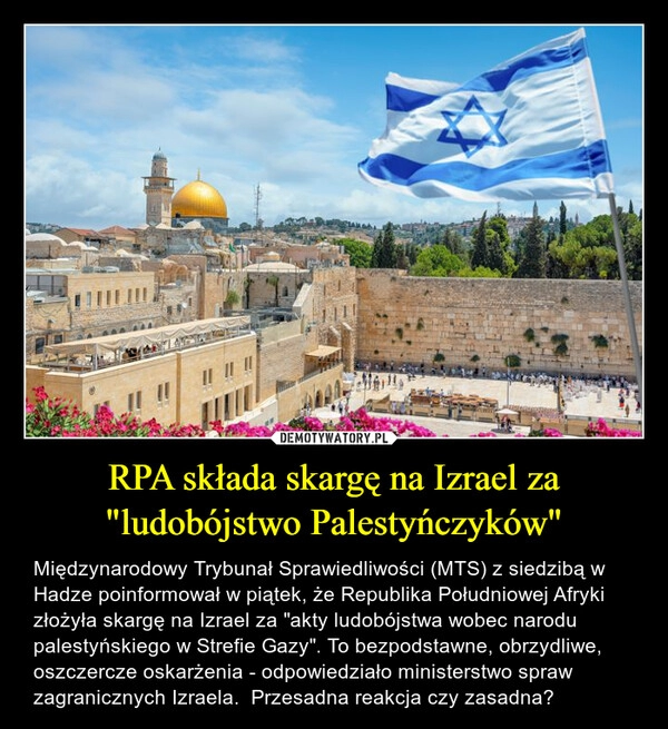 
    RPA składa skargę na Izrael za "ludobójstwo Palestyńczyków"