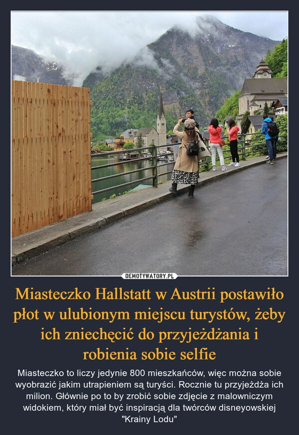 
    Miasteczko Hallstatt w Austrii postawiło płot w ulubionym miejscu turystów, żeby ich zniechęcić do przyjeżdżania i robienia sobie selfie