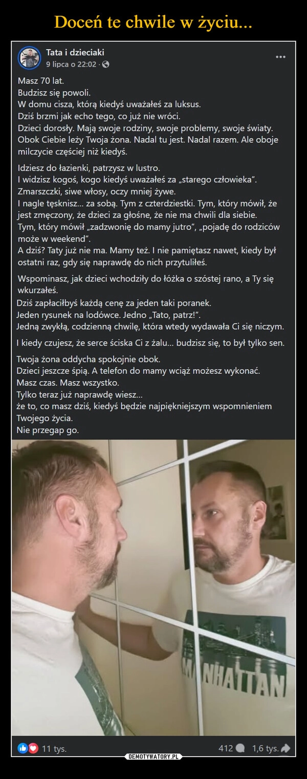 
    Doceń te chwile w życiu...