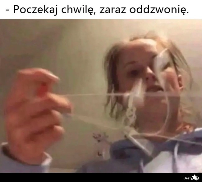 
    Muszę rozplątać słuchawki 