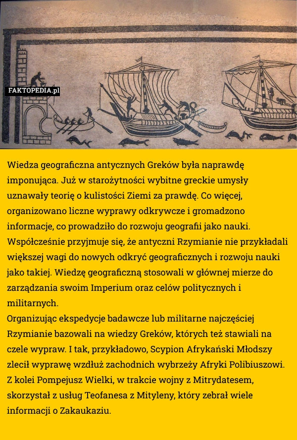 
    Wiedza geograficzna antycznych Greków była naprawdę imponująca. Już