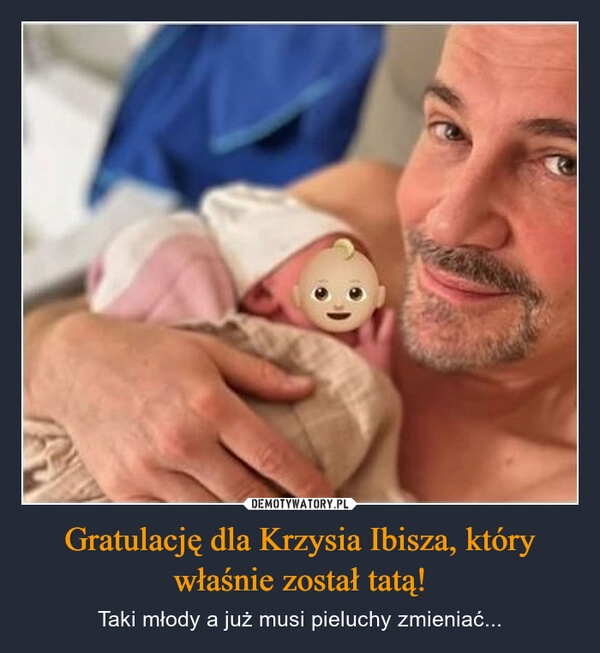 
    Gratulację dla Krzysia Ibisza, który właśnie został tatą!