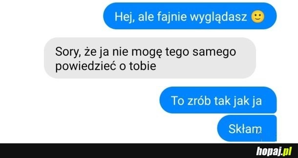 
    Po prostu kłam