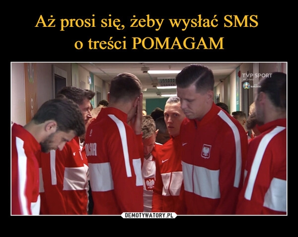 
    
Aż prosi się, żeby wysłać SMS
o treści POMAGAM 