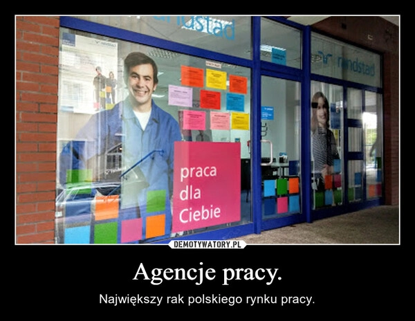 
    Agencje pracy.