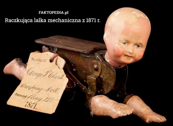 
    Raczkująca lalka mechaniczna z 1871 r.