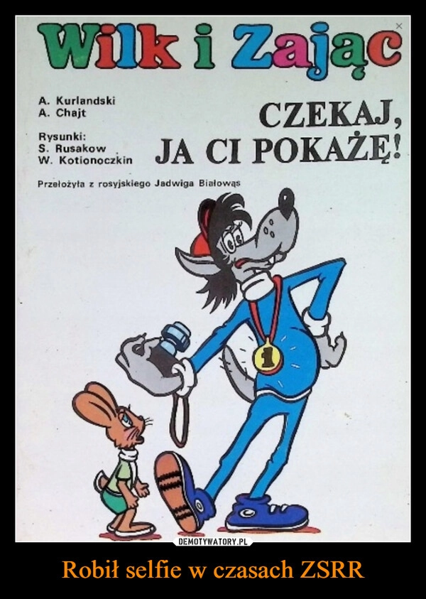 
    Robił selfie w czasach ZSRR