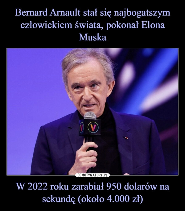 
    
Bernard Arnault stał się najbogatszym człowiekiem świata, pokonał Elona Muska W 2022 roku zarabiał 950 dolarów na sekundę (około 4.000 zł) 