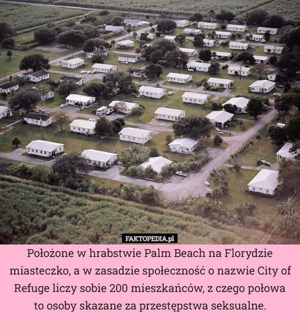 
    Położone w hrabstwie Palm Beach na Florydzie miasteczko, a w zasadzie społeczność