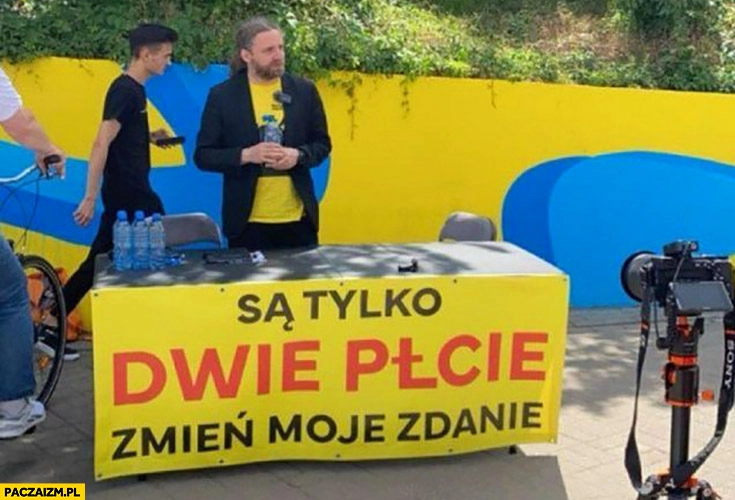 
    Sośnierz są tylko dwie płcie zmień moje zdanie